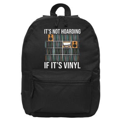 Its Not Hoarding If Its Vinyl Funny Vinyl Records Lover 16 in Basic Backpack