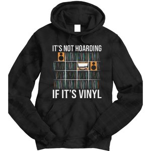 Its Not Hoarding If Its Vinyl Funny Vinyl Records Lover Tie Dye Hoodie