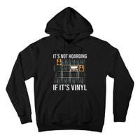 Its Not Hoarding If Its Vinyl Funny Vinyl Records Lover Tall Hoodie