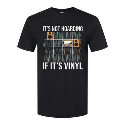 Its Not Hoarding If Its Vinyl Funny Vinyl Records Lover Softstyle® CVC T-Shirt