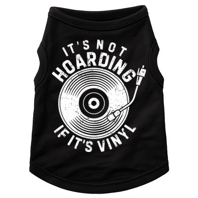 Its Not Hoarding If Its Vinyl Record Lover Collector Doggie Tank