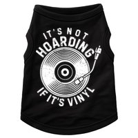 Its Not Hoarding If Its Vinyl Record Lover Collector Doggie Tank