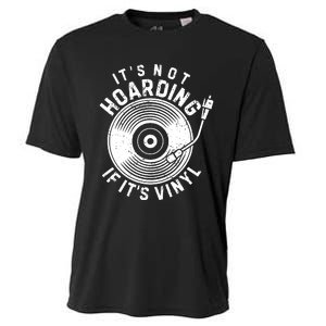 Its Not Hoarding If Its Vinyl Record Lover Collector Cooling Performance Crew T-Shirt