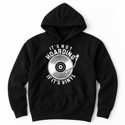 Its Not Hoarding If Its Vinyl Record Lover Collector Hoodie