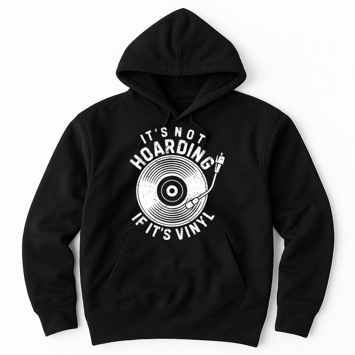 Its Not Hoarding If Its Vinyl Record Lover Collector Hoodie
