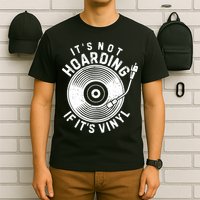 Its Not Hoarding If Its Vinyl Record Lover Collector T-Shirt
