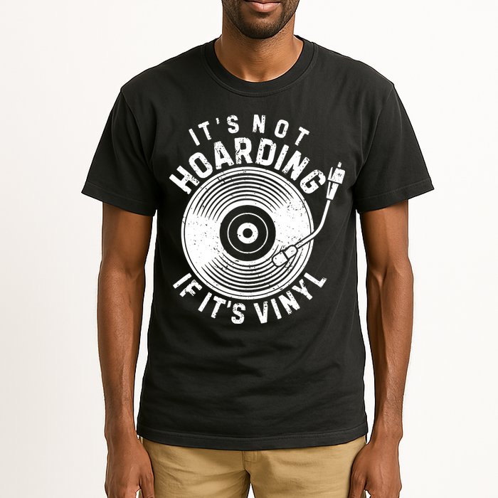Its Not Hoarding If Its Vinyl Record Lover Collector Tall T-Shirt