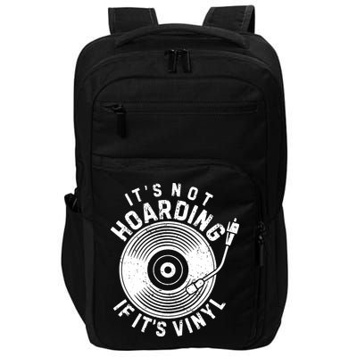 Its Not Hoarding If Its Vinyl Record Lover Collector Impact Tech Backpack