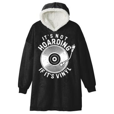 Its Not Hoarding If Its Vinyl Record Lover Collector Hooded Wearable Blanket