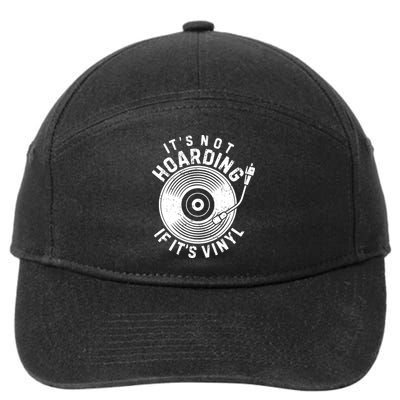 Its Not Hoarding If Its Vinyl Record Lover Collector 7-Panel Snapback Hat