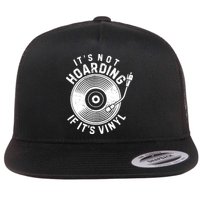 Its Not Hoarding If Its Vinyl Record Lover Collector Flatbill Hat