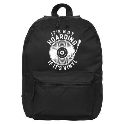 Its Not Hoarding If Its Vinyl Record Lover Collector 16 in Basic Backpack