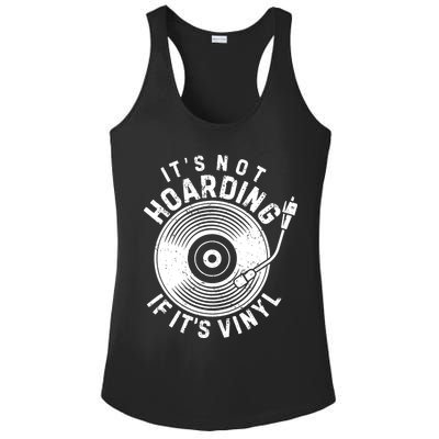 Its Not Hoarding If Its Vinyl Record Lover Collector Ladies PosiCharge Competitor Racerback Tank
