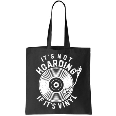 Its Not Hoarding If Its Vinyl Record Lover Collector Bag
