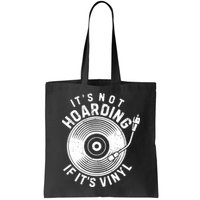 Its Not Hoarding If Its Vinyl Record Lover Collector Bag