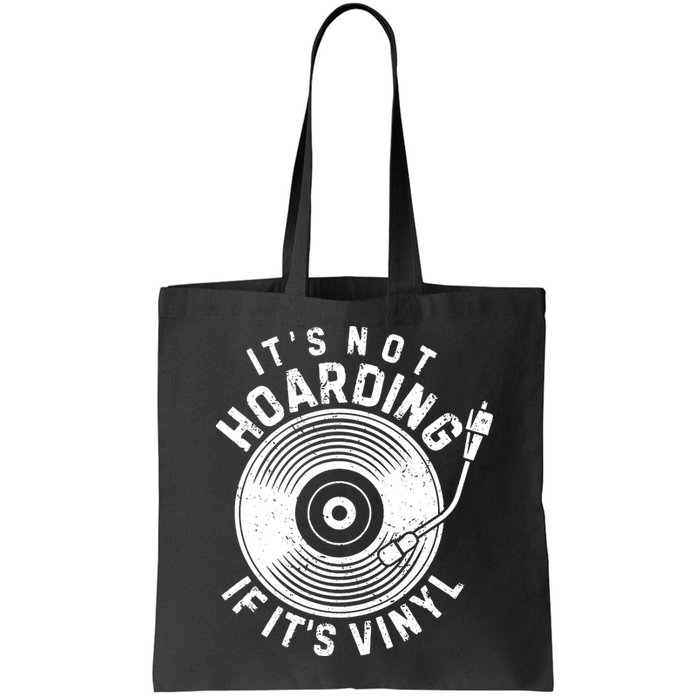 Its Not Hoarding If Its Vinyl Record Lover Collector Bag
