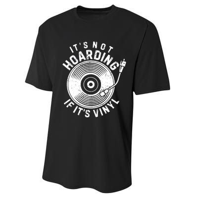 Its Not Hoarding If Its Vinyl Record Lover Collector Performance Sprint T-Shirt