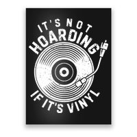 Its Not Hoarding If Its Vinyl Record Lover Collector Poster