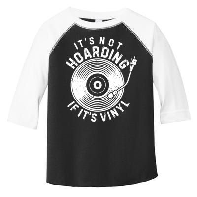 Its Not Hoarding If Its Vinyl Record Lover Collector Toddler Fine Jersey T-Shirt