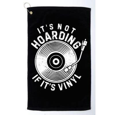 Its Not Hoarding If Its Vinyl Record Lover Collector Golf Towel