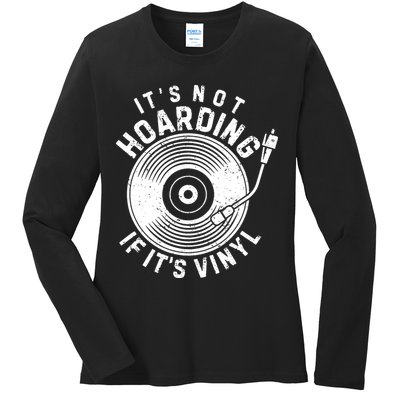 Its Not Hoarding If Its Vinyl Record Lover Collector Ladies Long Sleeve Shirt