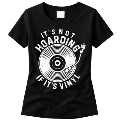 Its Not Hoarding If Its Vinyl Record Lover Collector Womens T-Shirt