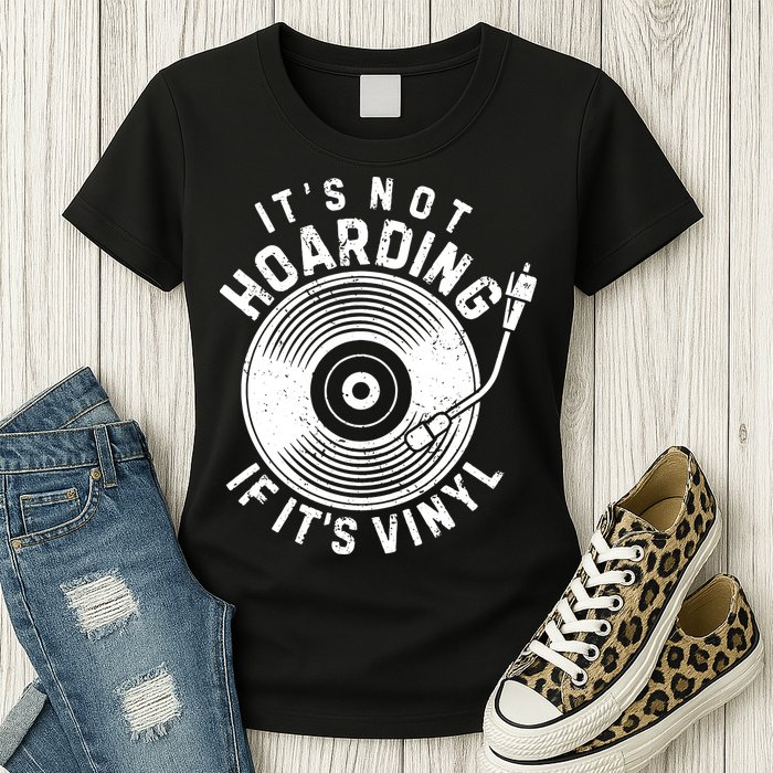 Its Not Hoarding If Its Vinyl Record Lover Collector Womens T-Shirt