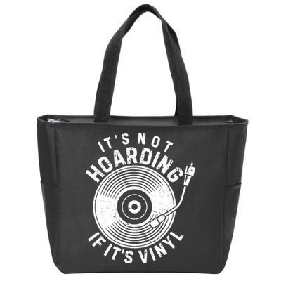 Its Not Hoarding If Its Vinyl Record Lover Collector Zip Tote Bag