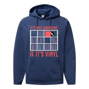 Its Not Hoarding If Its Vinyl Vinyl Records Lover Performance Fleece Hoodie