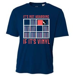 Its Not Hoarding If Its Vinyl Vinyl Records Lover Cooling Performance Crew T-Shirt