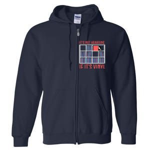 Its Not Hoarding If Its Vinyl Vinyl Records Lover Full Zip Hoodie