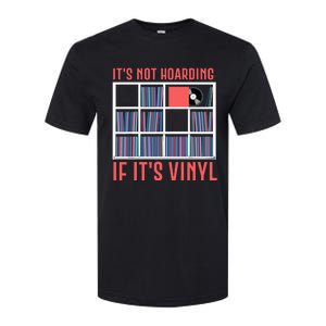 Its Not Hoarding If Its Vinyl Vinyl Records Lover Softstyle CVC T-Shirt