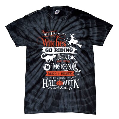 Its Near Halloween Witches Go Riding Festive Tie-Dye T-Shirt
