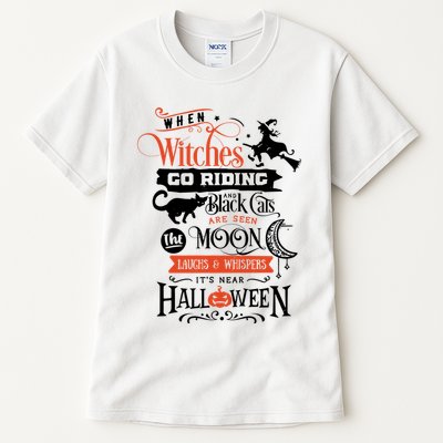 Its Near Halloween Witches Go Riding Festive Tall T-Shirt