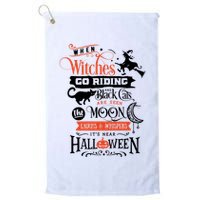 Its Near Halloween Witches Go Riding Festive Golf Towel