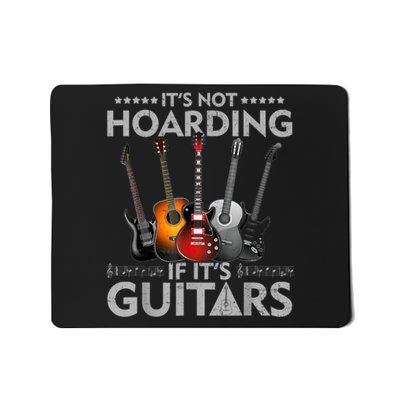 It's Not Hoarding If Its Guitars Vintage Mousepad