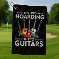 It's Not Hoarding If Its Guitars Vintage Golf Towel