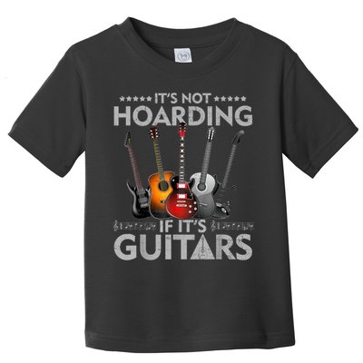 It's Not Hoarding If Its Guitars Vintage Toddler T-Shirt