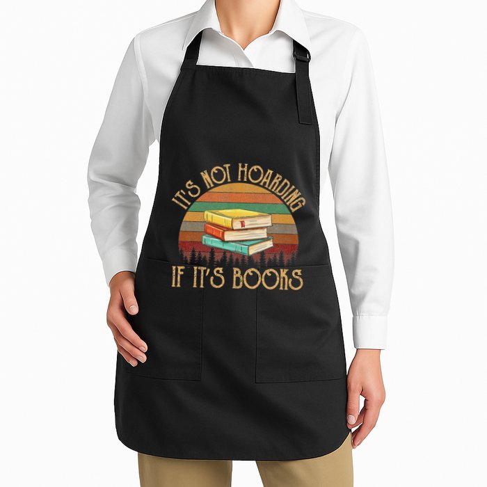 Its Not Hoarding If ItS Books For Reading Book Full-Length Apron With Pockets