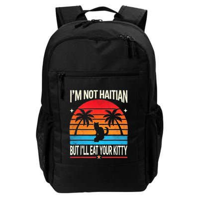 IM Not Haitian But ILl Eat Your Kitty Retro Sunset Design Backpack