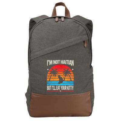 IM Not Haitian But ILl Eat Your Kitty Retro Sunset Design Cotton Canvas Backpack