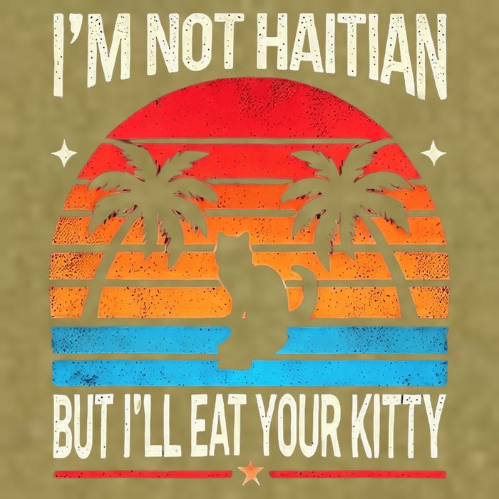 IM Not Haitian But ILl Eat Your Kitty Retro Sunset Design Garment-Dyed Women's Muscle Tee