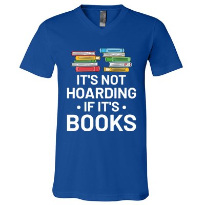 It's Not Hoarding If It's Books Gift Book Lover Gift And Reading Meaningful Gift V-Neck T-Shirt