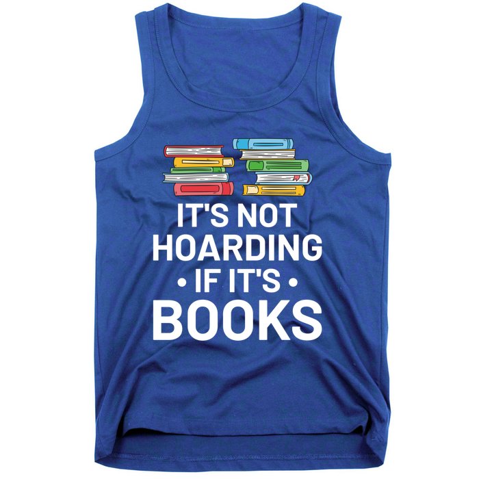 It's Not Hoarding If It's Books Gift Book Lover Gift And Reading Meaningful Gift Tank Top