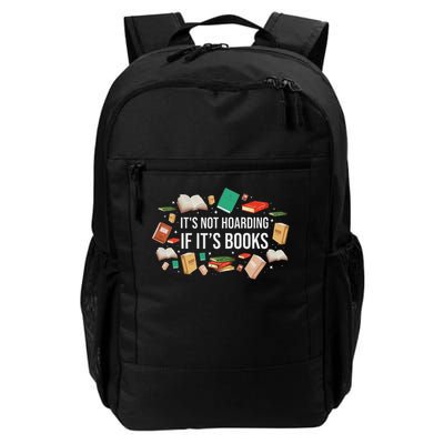 It's Not Hoarding If It's Books Literature Reading Daily Commute Backpack