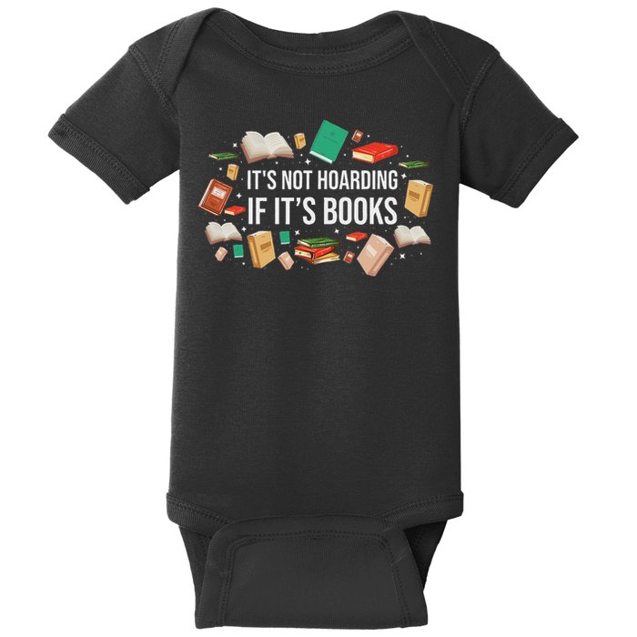 It's Not Hoarding If It's Books Literature Reading Baby Bodysuit