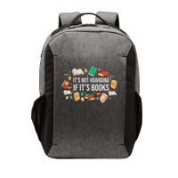 It's Not Hoarding If It's Books Literature Reading Vector Backpack