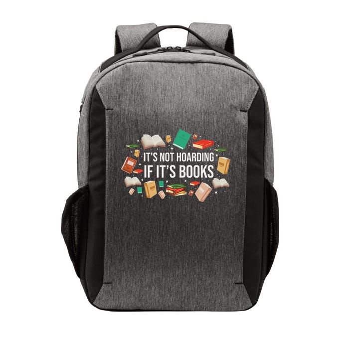 It's Not Hoarding If It's Books Literature Reading Vector Backpack