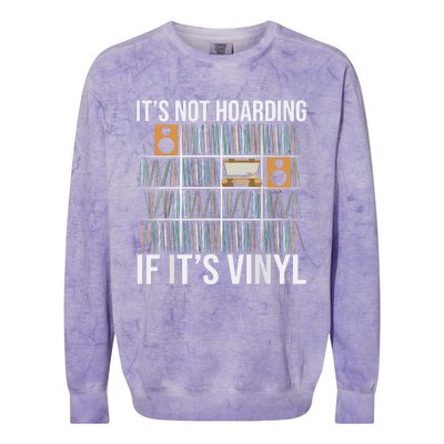 Its Not Hoarding If Its Vinyl Colorblast Crewneck Sweatshirt