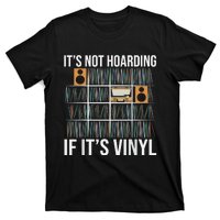 Its Not Hoarding If Its Vinyl T-Shirt